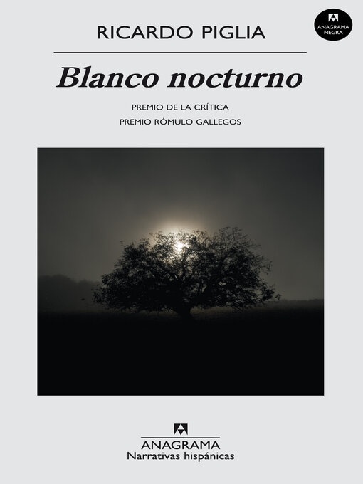 Title details for Blanco nocturno by Ricardo Piglia - Available